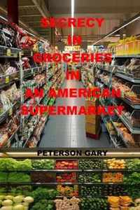 Secrecy in Groceries in an American Supermarket