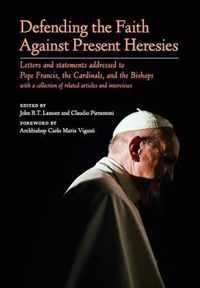 Defending the Faith Against Present Heresies