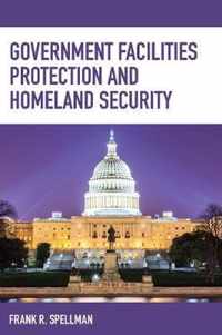 Government Facilities Protection and Homeland Security