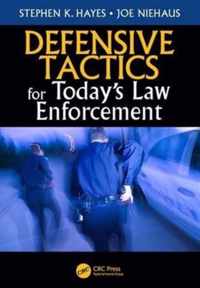 Defensive Tactics for Today's Law Enforcement