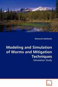 Modeling and Simulation of Worms and Mitigation Techniques