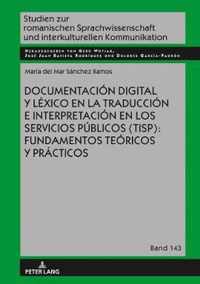 Documentacion Digital Y Lexico En La Traduccion E Interpretacion En Los Servicios Publicos (Tisp)