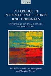 Deference in International Courts and Tribunals