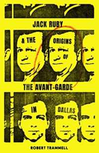 Jack Ruby and the Origins of the Avant-Garde in Dallas