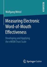 Measuring Electronic Word of Mouth Effectiveness