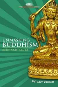 Unmasking Buddhism