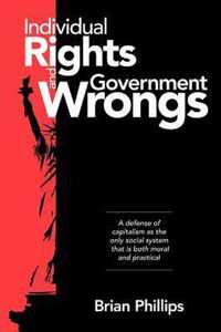 Individual Rights and Government Wrongs