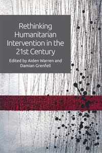 Rethinking Humanitarian Intervention in the 21st Century