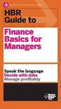 HBR Guide to Finance Basics for Managers (HBR Guide Series)