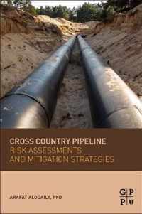 Cross Country Pipeline Risk Assessments and Mitigation Strategies