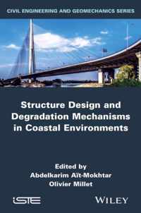 Structure Design and Degradation Mechanisms in Coastal Environments