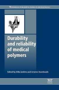 Durability and Reliability of Medical Polymers