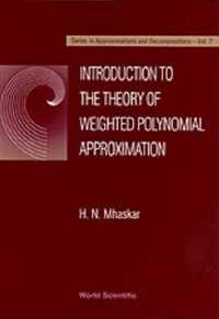 Introduction To The Theory Of Weighted Polynomial Approximation