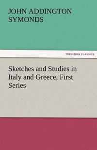 Sketches and Studies in Italy and Greece, First Series