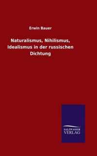 Naturalismus, Nihilismus, Idealismus in der russischen Dichtung