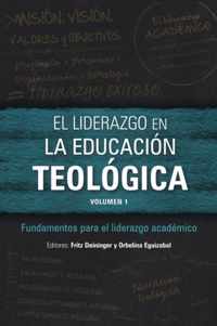 El liderazgo en la educacion teologica, volumen 1