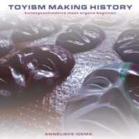 Toyism, making history - Annelieke Idema - Paperback (9789461935861)