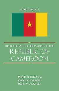 Historical Dictionary of the Republic of Cameroon