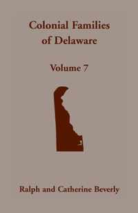 Colonial Families of Delaware, Volume 7