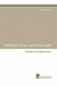 Brillouin Slow- And Fast-Light