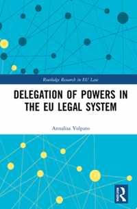 Delegation of Powers in the EU Legal System