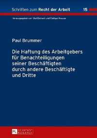 Die Haftung des Arbeitgebers für Benachteiligungen seiner Beschäftigten durch andere Beschäftigte und Dritte