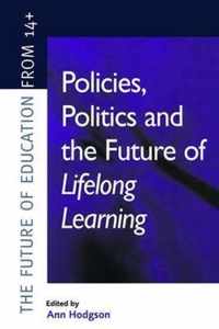 Policies, Politics and the Future of Lifelong Learning