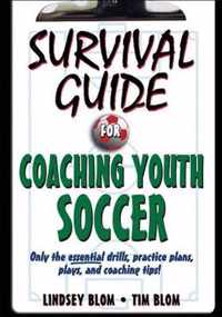 Survival Guide for Coaching Youth Soccer