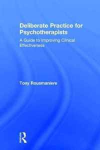 Deliberate Practice for Psychotherapists