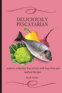 Deliciously Pescatarian