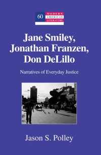 Jane Smiley, Jonathan Franzen, Don DeLillo