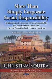 More Than Simply Corporate Social Responsibility: Implications of CSR for Tourism Development & Poverty Reduced in Less Developed Countries