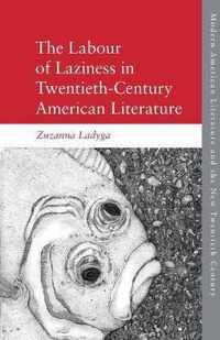 The Labour of Laziness in Twentieth-Century American Literature