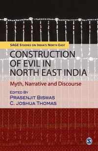 Construction of Evil in North East India: Myth, Narrative and Discourse