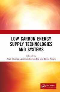 Low Carbon Energy Supply Technologies and Systems