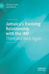 Jamaica s Evolving Relationship with the IMF