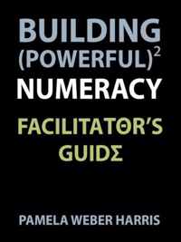 Building Powerful Numeracy