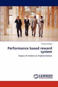 Performance based reward system