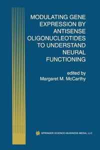 Modulating Gene Expression by Antisense Oligonucleotides to Understand Neural Functioning