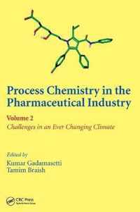 Process Chemistry in the Pharmaceutical Industry, Volume 2