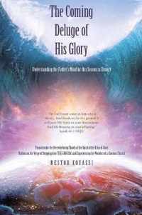 The Coming Deluge of His Glory