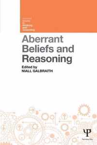 Aberrant Beliefs and Reasoning