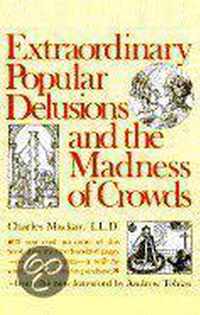 Extraordinary Popular Delusions & T