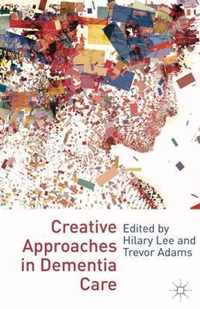 Creative Approaches in Dementia Care