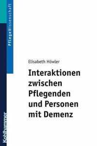 Interaktionen Zwischen Pflegenden Und Personen Mit Demenz