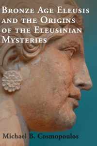 Bronze Age Eleusis & The Origins Of The