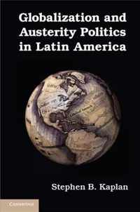 Globalization and Austerity Politics in Latin America