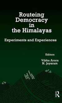 Routeing Democracy in the Himalayas