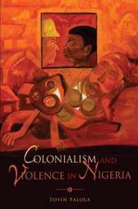 Colonialism and Violence in Nigeria