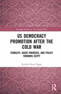 US Democracy Promotion after the Cold War